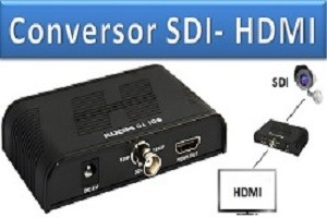 Conversor de Video SDI - HDMI
